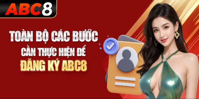 Thao tác đăng ký ABC8 chi tiết từng bước dễ nắm bắt